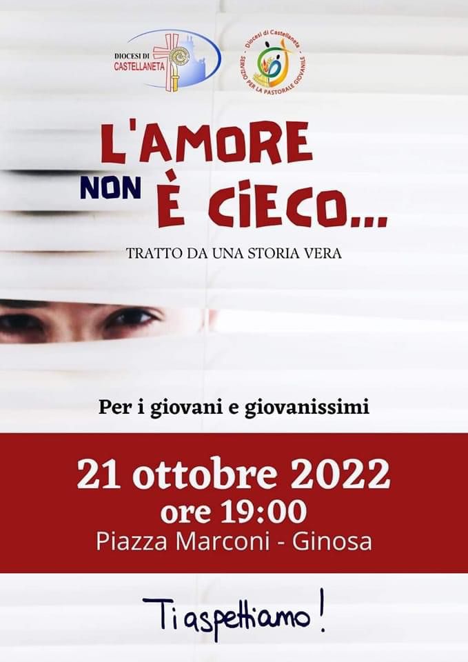 L’amore non è cieco… Tratto da una storia vera – L’amore non è cieco… Tratto da una storia vera – Diocesi di Castellaneta