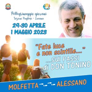 I giovani dell’Unitalsi di Puglia e Basilicata pellegrini sui passi I giovani dell’Unitalsi di Puglia e Basilicata pellegrini sui passi del Venerabile Antonio Bello – Diocesi di Molfetta-Ruvo-Giovinazzo-Terlizzi