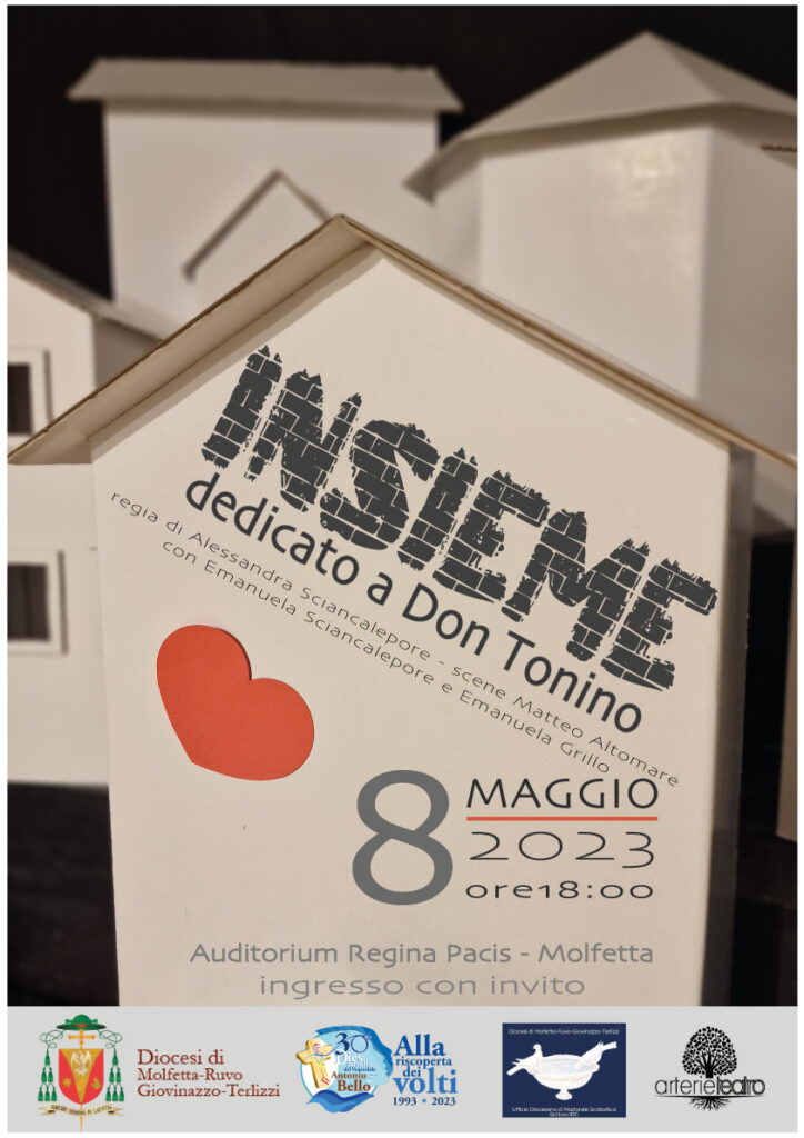 INSIEME. Uno spettacolo dedicato a don Tonino Bello – Diocesi INSIEME. Uno spettacolo dedicato a don Tonino Bello – Diocesi di Molfetta-Ruvo-Giovinazzo-Terlizzi