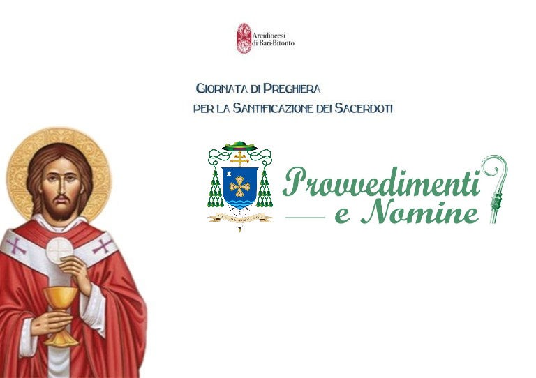 Giornata per la Santificazione Sacerdotale. Provvedimenti e nomine dell'Arcivescovo — Giornata per la Santificazione Sacerdotale. Provvedimenti e nomine dell'Arcivescovo — Arcidiocesi Bari-Bitonto