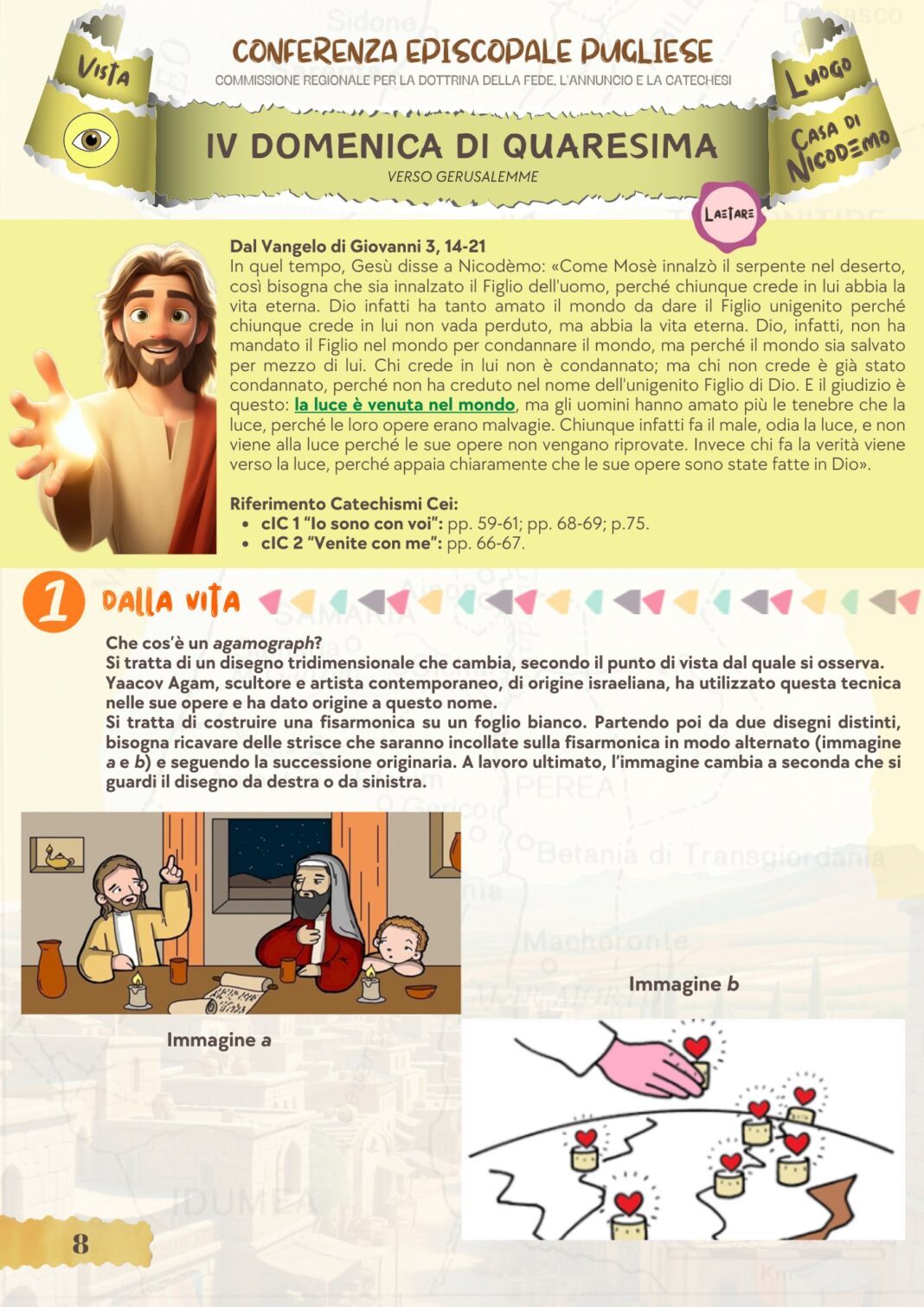 HOLYLAND24 - KIDS
 IV domenica di quaresima 2024 - Laetare
 "...la luce è venuta