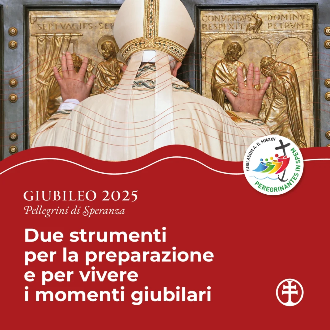 Giubileo 2025. Due strumenti per la preparazione e per vivere Giubileo 2025. Due strumenti per la preparazione e per vivere i momenti giubilari