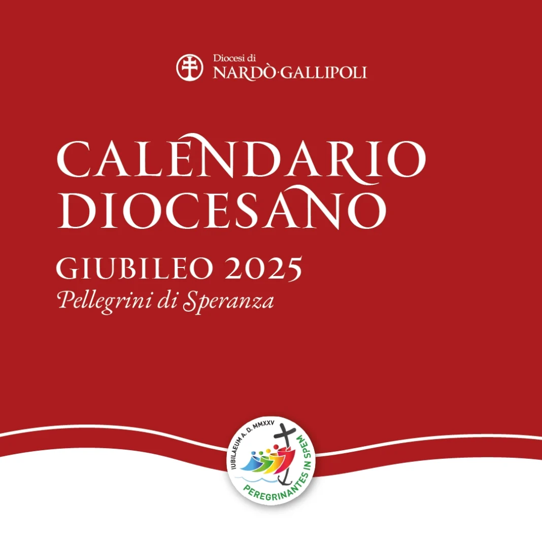 Calendario diocesano Giubileo 2025 - Diocesi di Nardò Gallipoli Calendario diocesano Giubileo 2025 - Diocesi di Nardò Gallipoli