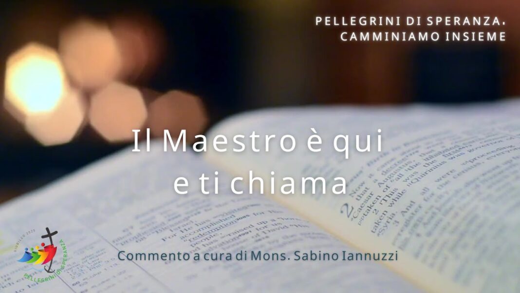 Il Maestro è qui e ti chiama – Battesimo del Signore (Anno C)