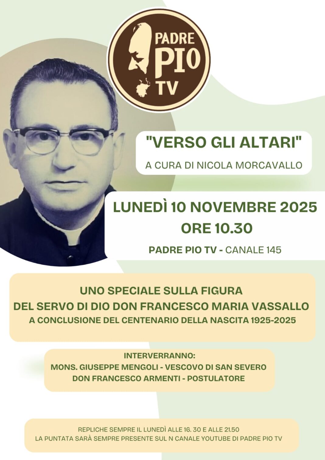 PADRE PIO TV – “VERSO GLI ALTARI” uno speciale sul PADRE PIO TV – “VERSO GLI ALTARI” uno speciale sul servo di Dio Don Francesco Maria Vassallo a conclusione del centenario della nascita 1925 – 2025. 10 novembre 2025. In allegato il link del collegamento.