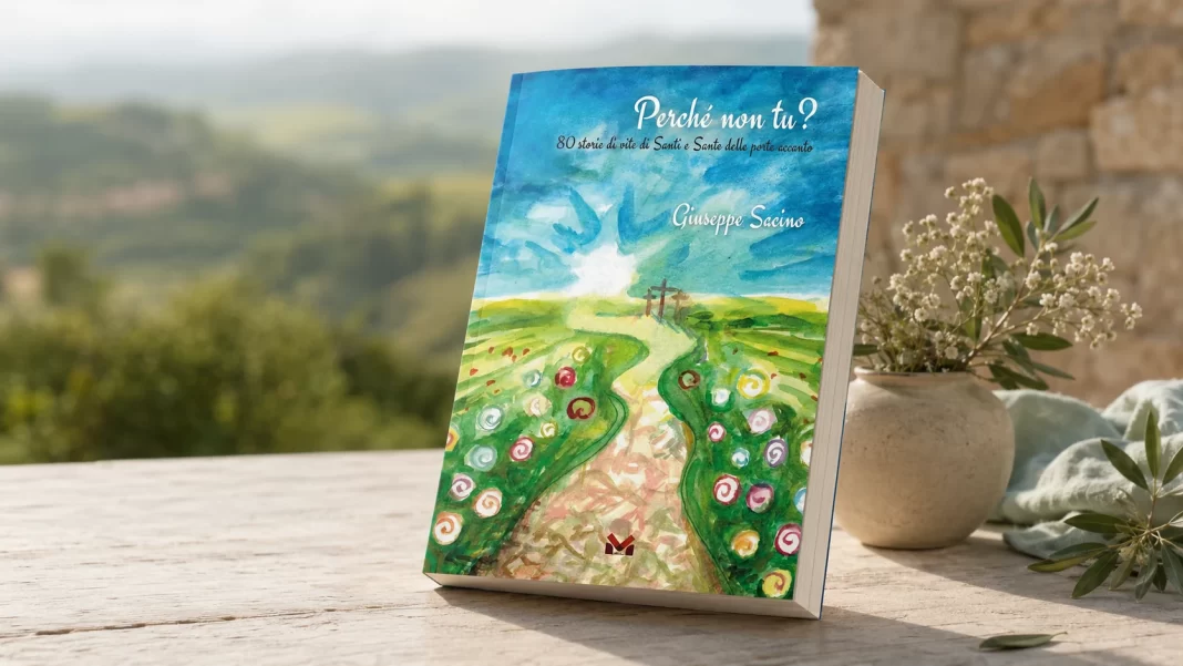 “Perché non tu?”: il libro di don Pinuccio Sacino sulla “Perché non tu?”: il libro di don Pinuccio Sacino sulla santità della porta accanto